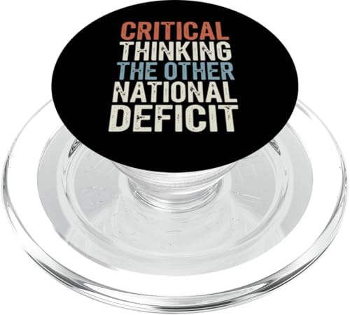 Critical Thinking The Other National Deficit Lustiges Humor Tee PopSockets PopGrip für MagSafe von Sarcastic Funny Saying Apparelv