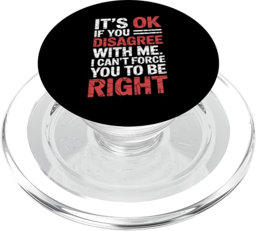 Es ist okay, wenn du mir nicht zustimmst Sarkastische lustige Kleidung PopSockets PopGrip für MagSafe von Sarcastic Humor Graphic Tee