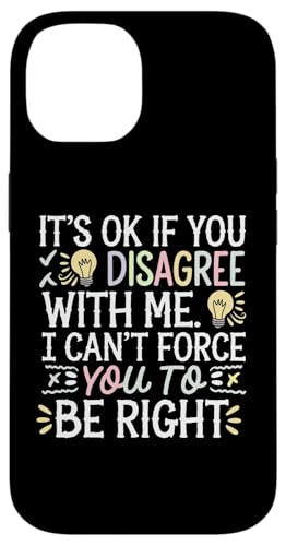 Hülle für iPhone 14 Lustige sarkastische Grafik "It's Ok if you Disagree with me" von Sarcastic Humor Graphic Tee