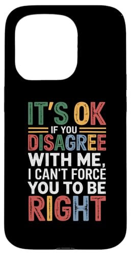 Hülle für iPhone 15 Pro Lustig sarkastisch It's Ok if you Disagree with me Men Women von Sarcastic Humor Graphic Tee