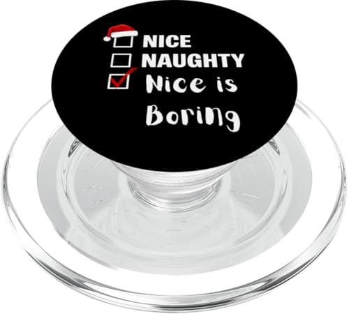 Nice Naughty Nice Is Boring - Lustiges Weihnachtsmann-Weihnachtsfest PopSockets PopGrip für MagSafe von Sarcastic Nice Naughty List Apparel Gifts