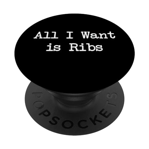 Alles was ich will ist Ribs Funny Ribs BBQ Minimalistisches Schreibschreiben PopSockets mit austauschbarem PopGrip von Sarcastic Ribs Barbeque Lover Men & Women Humor
