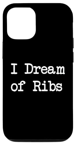 Hülle für iPhone 14 Ich träume von Ribs Funny Ribs BBQ Minimalistisches Schreibschreiben von Sarcastic Ribs Barbeque Lover Men & Women Humor