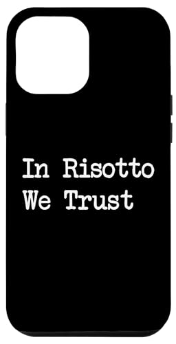 Hülle für iPhone 14 Pro Max Bei Risotto vertrauen wir auf Funny Risotto Minimalist Typewriting von Sarcastic Risotto Lover Men & Women Humor