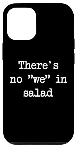 Hülle für iPhone 15 Pro There's no we in salad Lustige Salate Minimalistische Schreibschrift von Sarcastic Salad Lover Men & Women Humor