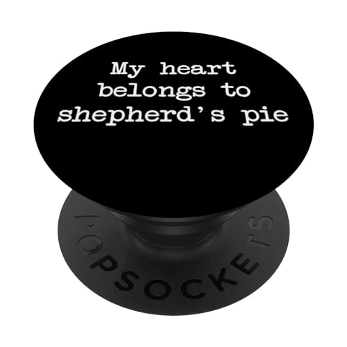 Mein Herz gehört Shepherd's Pie Funny Shepherd's Pies PopSockets mit austauschbarem PopGrip von Sarcastic Shepherd's Pie Lover Men & Women Humor