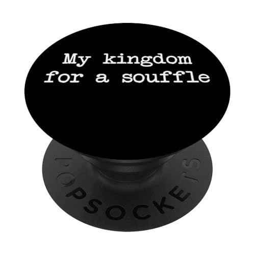 Mein Königreich für ein Soufflé Lustiges Soufflé Minimalist PopSockets mit austauschbarem PopGrip von Sarcastic Souffle Lover Men & Women Humor