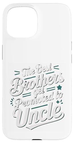 Die besten Brüder werden zu Onkel Sarcastic Hilarious befördert Hülle für iPhone 15 von Sarcastic Uncle Family Graphic Tee