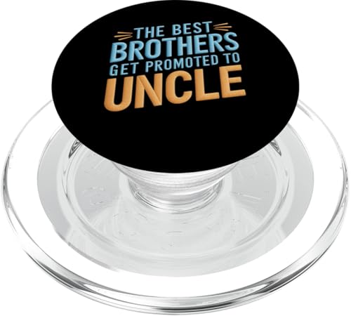 The Best Brothers Get Promoted to Uncle Lustiges Geschenk PopSockets PopGrip für MagSafe von Sarcastic Uncle Family Graphic Tee