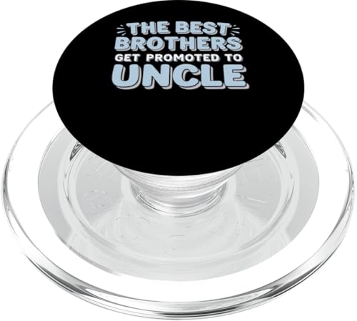 The Best Brothers Get Promoted to Uncle Lustiges Geschenk PopSockets PopGrip für MagSafe von Sarcastic Uncle Family Graphic Tee