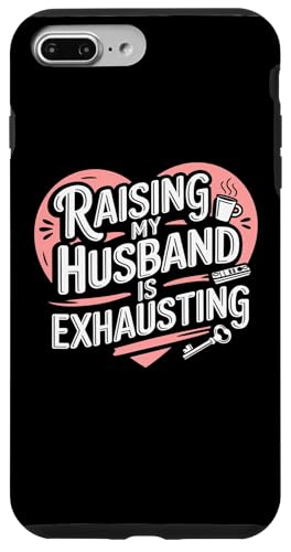 Hülle für iPhone 7 Plus/8 Plus Lustiges Zitat "Raising my husband is exhausting wife" von Sarcastic Wife Funny Graphic Tee