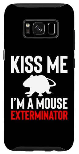 Hülle für Galaxy S8 Kiss Me Im A Mouse Kammerjäger von Schädlingsbekämpfer Kammerjäger Design Idee