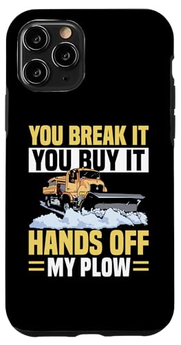 Hülle für iPhone 11 Pro You Break It You Buy It Schneepflug von Schneepflug Designs Schneearbeiter LKW Winter