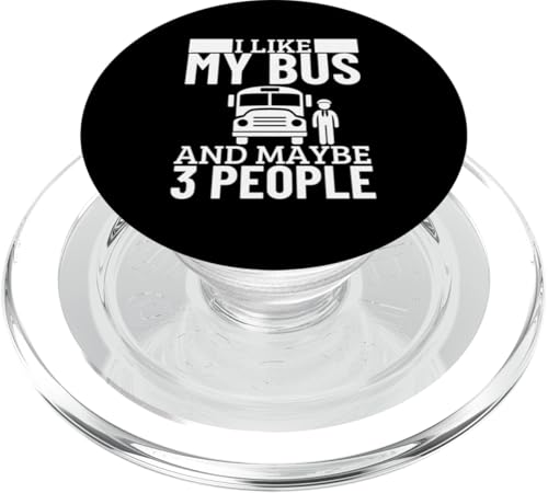 I Like My Bus And Maybe 3 People Lustiger Schulbusfahrer PopSockets PopGrip für MagSafe von School Bus Driver Student Delivery Gear