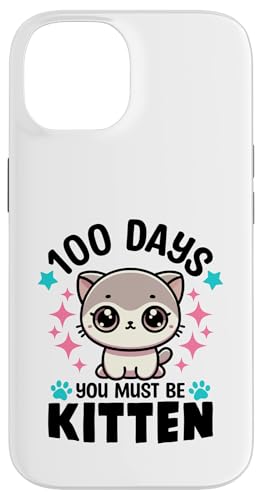 Hülle für iPhone 14 100 Days You Must Be Kitten Happy 100 Days Of School Cat von School Milestone Magic