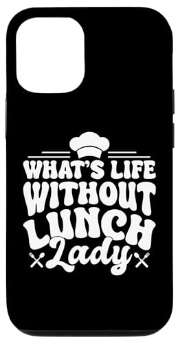 Hülle für iPhone 14 Whats Life Without Lunch Lady Schulkantine von Schulkantine Lunch Lady Schule Design