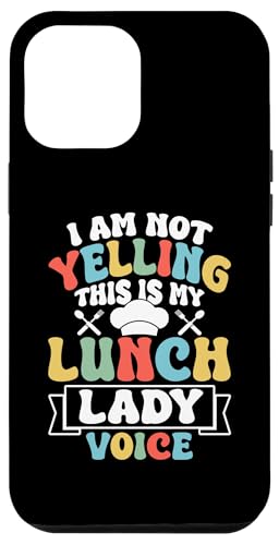 Hülle für iPhone 15 Pro Max I Am Not Yelling This Is My Lunch Lady Voice Schulkantine von Schulkantine Lunch Lady Schule Design