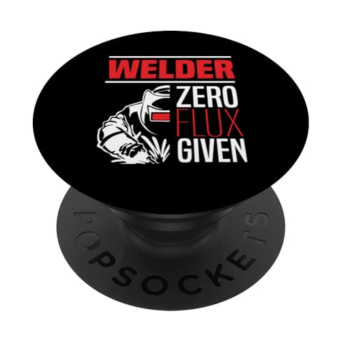 Schweißer Zero Flux Given Schweißhelm Humor PopSockets mit austauschbarem PopGrip von Schweißer Helden Stolz Auf Das Schweißerhandwerk