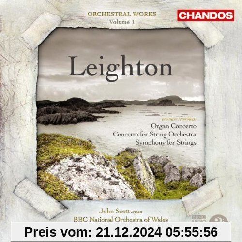 Kenneth Leighton: Orgelkonzert Op.58 / Sinfonie für Streicher Op.3 / Konzert für Streicher Op.39 von Scott