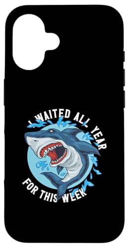 Hülle für iPhone 16 Ich habe das ganze Jahr auf diese Woche gewartet Shark von Sea predator Shark Enthusiast Apparel