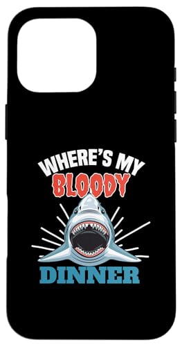 Hülle für iPhone 16 Pro Max Wo ist mein blutiger Dinner Shark Humor von Sea predator Shark Enthusiast Apparel