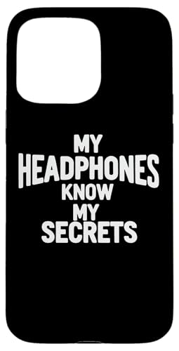 Hülle für iPhone 15 Pro Max Kopfhörer Know Secrets Funny DJ von Secret Beats DJ Apparel