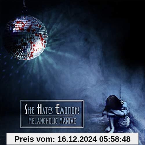 Melancholic Maniac von She Hates Emotions