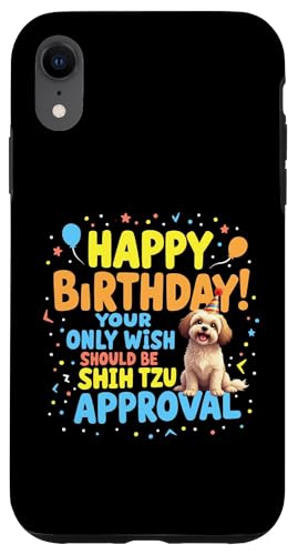 Lustiges Geburtstagsgeschenk Shih Tzu Hund Hülle für iPhone XR von Shih Tzu Fun Designs