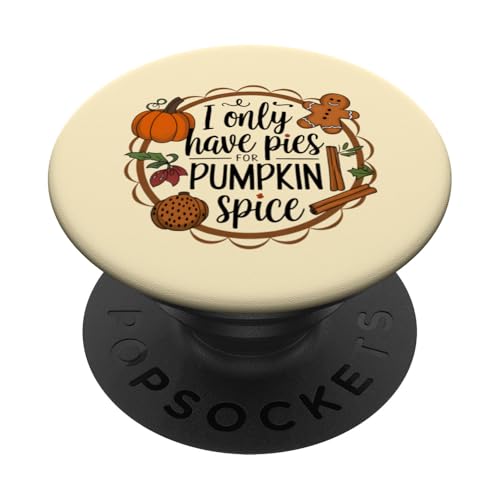 Lustiges Herbst-Liebhaber-Design „I Only Have Pies For Pumpkin Spice“ PopSockets Klebender PopGrip von Shirt-o-Topia