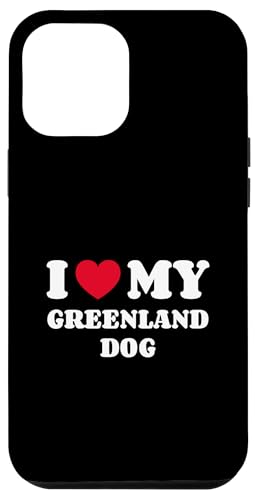 Hülle für iPhone 12 Pro Max I Love My Greenland Dog Hund Herz Liebe Grönlandhund von Shirts & Geschenke für Hundebesitzer, Hundehalter