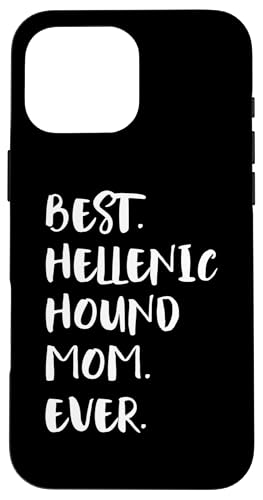 Hülle für iPhone 16 Pro Max Best Hellenic Hound Mom Ever Hellinikos Ichnilatis von Shirts & Geschenke für Hundebesitzer, Hundehalter