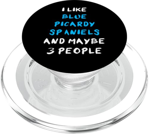 I Like Blue Picardy Spaniels And Maybe 3 People PopSockets PopGrip für MagSafe von Shirts & Geschenke für Hundebesitzer, Hundehalter