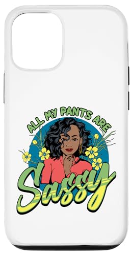 All my pants are sassy sarkastic sista black melanin queen Hülle für iPhone 12/12 Pro von Shoppe