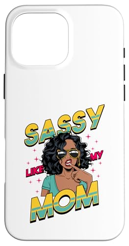 Sassy like my mom sarkastic sista black sis melanin queen Hülle für iPhone 16 Pro Max von Shoppe