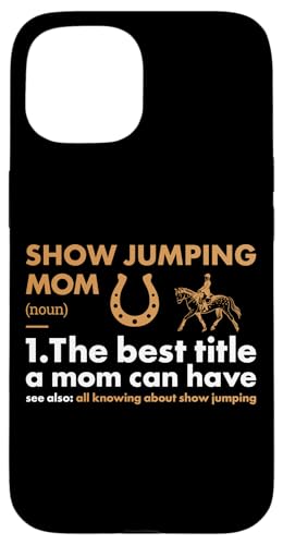 Hülle für iPhone 15 Jumper Mom Definition Springreiten von Show Jumping Hobby Present Jumper Apparel