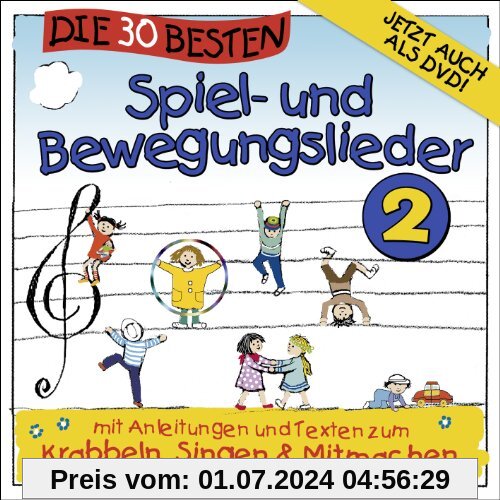 Die 30 besten Spiel-und Bewegungslieder 2 - Kinderlieder und Babylieder von Simone Sommerland, Karsten Glück und die Kita-Frösche