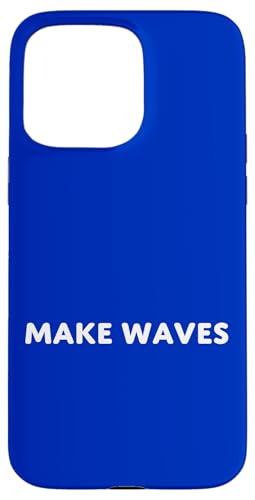 Hülle für iPhone 15 Pro Max MAKE WAVES | Minimalistisches Design Weißer Text Typografie von Simple Minimalist Text Design