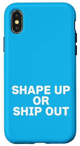 Hülle für iPhone X/XS Shape up or ship out Minimalistisches Design Text Typografie von Simple Minimalist Text Design