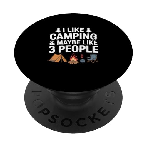 Ich mag Camping und vielleicht mag ich 3 Leute PopSockets Klebender PopGrip von Siouxland Styles