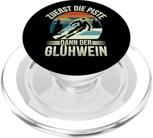 Zuerst Die Piste Dann Der Glühwein Ski Fahren Skifahrer PopSockets PopGrip für MagSafe von Ski Fahren Skifahrer Ski Urlaub Sport Skiern