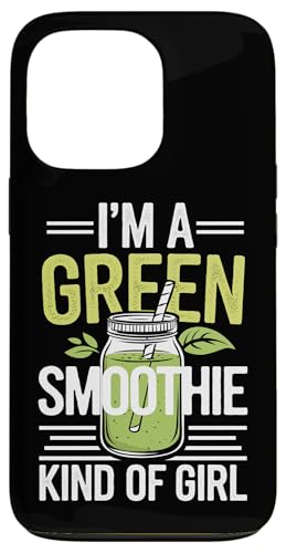 Hülle für iPhone 13 Pro I'm a Green Smoothie Kind of Girl Smoothies Lover Vegan von Smoothies Healthy People Boys Girls Men Women Tees