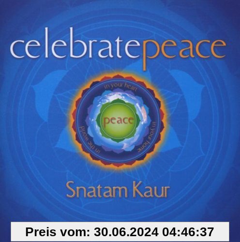 Celebrate Peace von Snatam Kaur