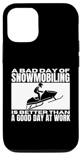 Hülle für iPhone 12/12 Pro Lustiges Schneemobil mit Aufschrift "A Bad Day Of Snowmobiling" von Snowmobile Funny Snowmobiling Motor Sled