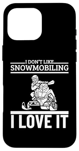 Hülle für iPhone 16 Pro Max I Love Snowmobiling Funny Proud Schneemobil von Snowmobile Funny Snowmobiling Motor Sled