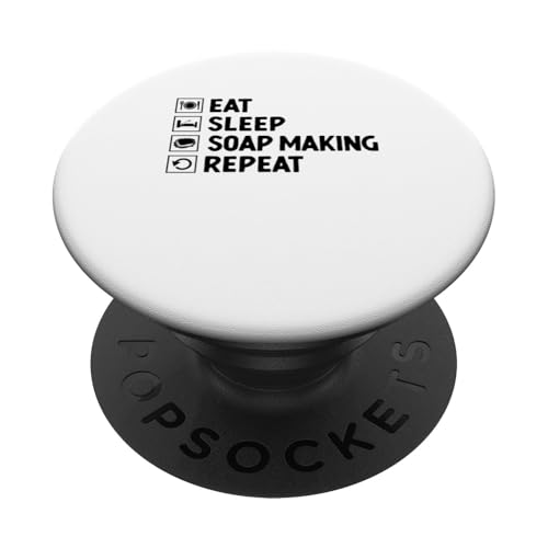 Eat Sleep Soap Making Repeat Soaps Seifenherstellung PopSockets Klebender PopGrip von Soap Making Soaps Lover Gifts