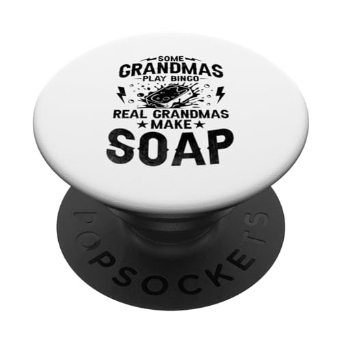 Manche Omas spielen Bingo, echte Omas machen Seife PopSockets Klebender PopGrip von Soap Making Soaps Lover Gifts