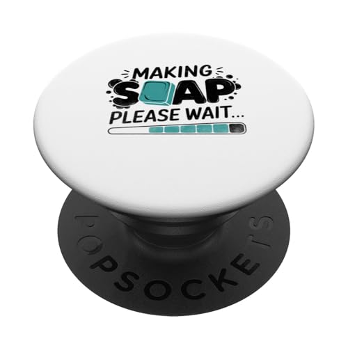 Seife herstellen Bitte warten Sie Seifen Seifenherstellung PopSockets Klebender PopGrip von Soap Making Soaps Lover Gifts