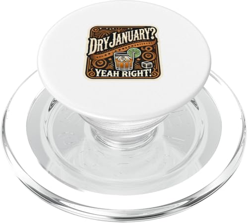 Dry Sober January Yeah Right Lustiges alkoholfreies Bierbrauen PopSockets PopGrip für MagSafe von Sober January Designs