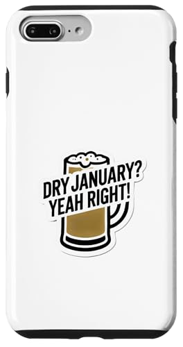 Hülle für iPhone 7 Plus/8 Plus Dry Sober January Yeah Right Lustiges alkoholfreies Bierbrauen von Sober January Designs