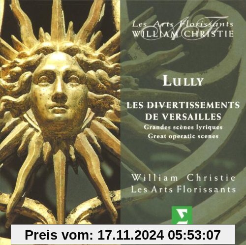 Lully - Les Divertissements de Versailles / Les Arts Florissants, Christie von Sophie Daneman , Paul Agnew